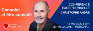 Conférence avec Christophe Andre Consoler et être consolé (33) @ Le Pin Galant