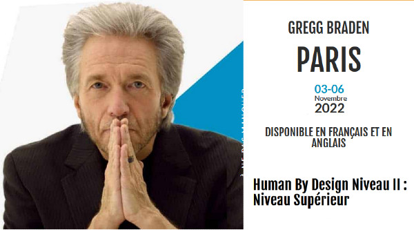Conférence Gregg Braden Human By Design Niveau II : Niveau Supérieur à Roissy-en-France