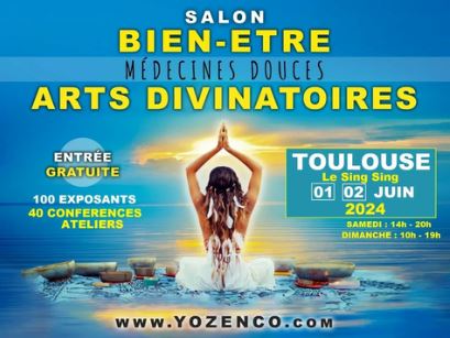 Salon Bien-Etre – Médecines Douces – Arts Divinatoires 2024 de Toulouse