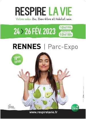 Salon Respire la Vie 2023 à Rennes (35) @ Parc des Expositions de Rennes